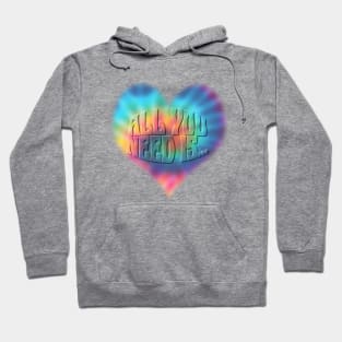 All you need is Love Hoodie